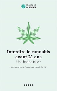 Front cover_Interdire le cannabis avant 21 ans : une bonne idée?