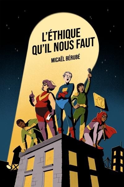 Couverture_L' &Eacute;thique qu'il nous faut