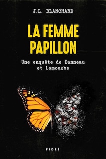 Front cover_LA FEMME PAPILLON UNE ENQUÊTE DE BONNEAU ET LAMOUCHE
