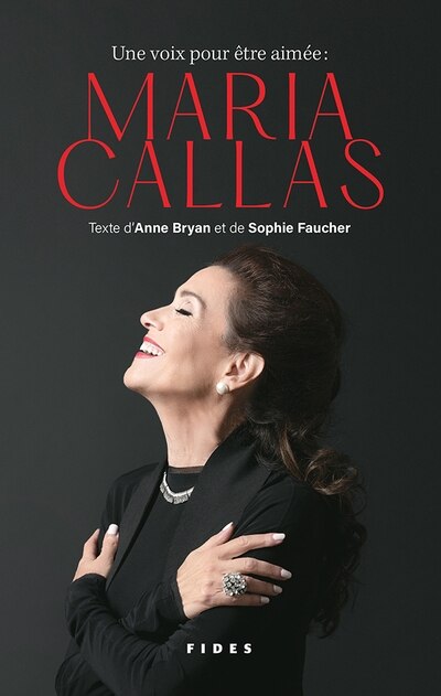 Couverture_UNE VOIX POUR ÊTRE AIMÉE : LA CALLAS