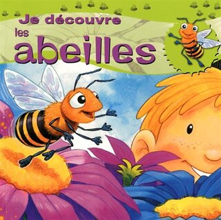 Je Decouvre Les Abeilles