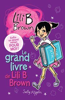 Front cover_Le grand livre de Lili B Brown