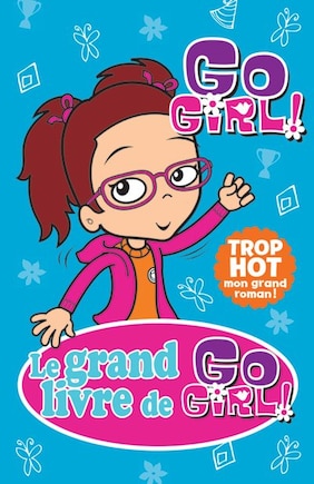 Le grand livre de Go girl tome 3