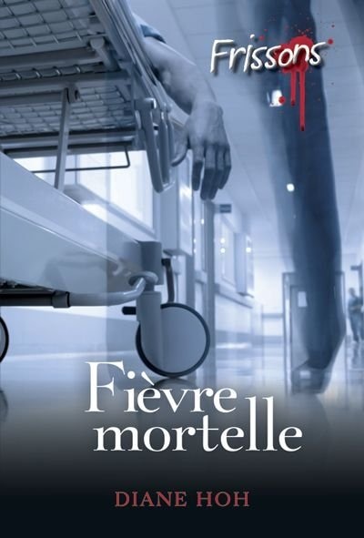 Couverture_Frissons tome 8 Fi&egrave;vre mortelle