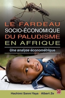 Le fardeau socio-économique du paludisme en Afrique: une analyse économétrique