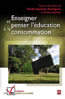 Front cover_Enseigner et penser l'éducation à la consommation
