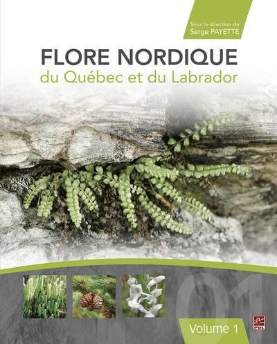Couverture_Flore nordique du Québec et du Labrador. Volume 1