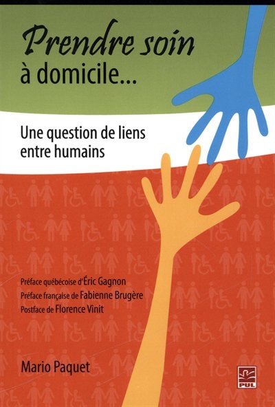 Prendre soin à domicile...: une question de liens entre humains