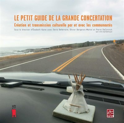 Front cover_Le petit guide de la grande concertation : création et transmission culturelle par et avec les communautés