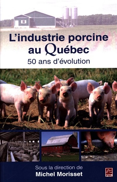 L' industrie porcine au Québec: 50 ans d'évolution