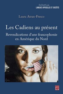 Front cover_Les Cadiens au présent : revendications d'une francophonie en Amérique du Nord