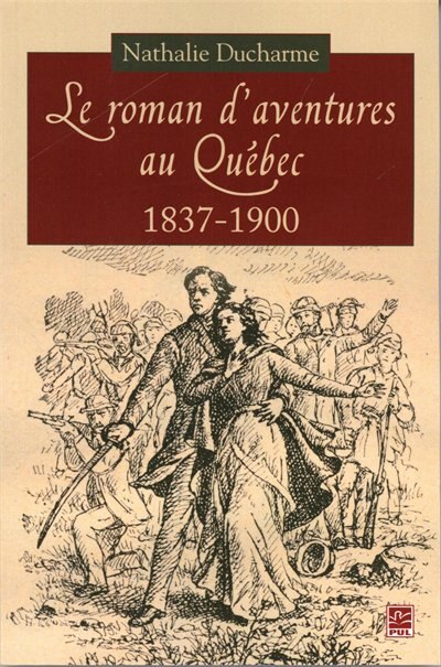 Front cover_LE Roman d'aventures au Québec au XIXe siècle