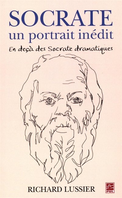 Couverture_Socrate, un portrait inédit : en deçà des Socrate dramatiques