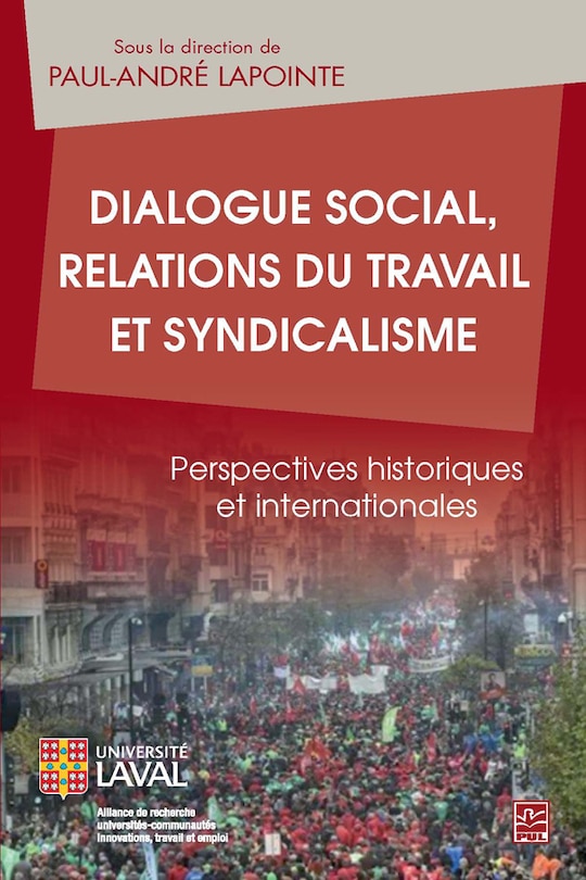 Couverture_Dialogue social, relations du travail et syndicalisme : perspectives historiques et internationales