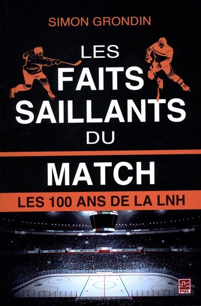 Les faits saillants du match: les 100 ans de la LNH