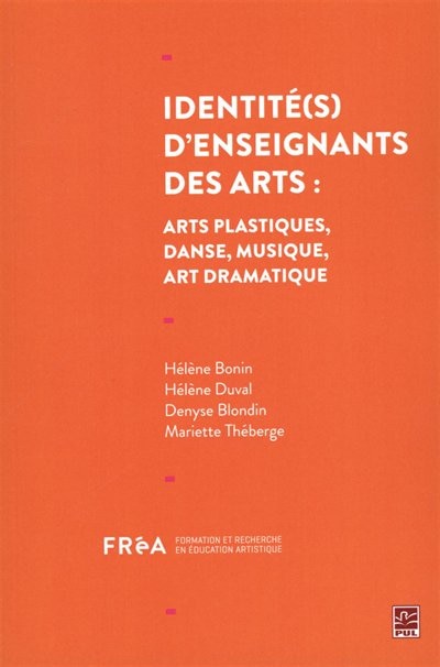 Front cover_Identité(s) d'enseignants des arts : arts plastiques, danse, musique, art dramatique