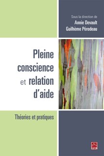 Couverture_Pleine conscience et relation d'aide : théories et pratiques