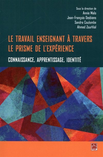 Front cover_Le travail enseignant à travers le prisme de l'expérience : connaissance, apprentissage, identité