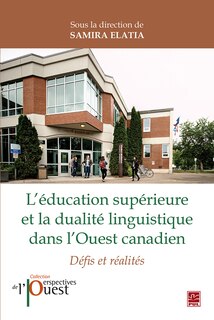 Couverture_L'éducation supérieure et la dualité linguistique dans l'Ouest canadien : défis et réalités