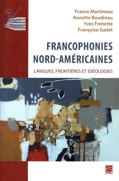 Front cover_Francophonies nord-américaines : langues, frontières et idéologies
