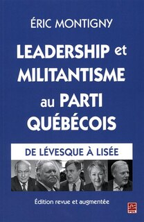 Front cover_Leadership et militantisme au Parti québécois : de Lévesque à Lisée