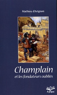 Couverture_Champlain et les fondateurs oubliés