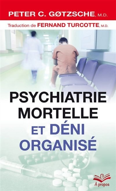 Couverture_Psychiatrie Mortelle Et Déni Organisé