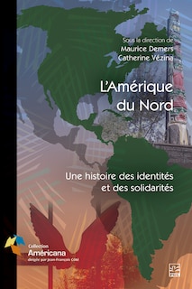 Front cover_L'Amérique du Nord : Une histoire des identités et des solidarités
