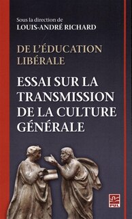 Front cover_De l'éducation libérale : essai sur la transmission de la culture générale