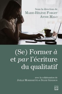 (Se) Former à et par l'écriture du qualitatif