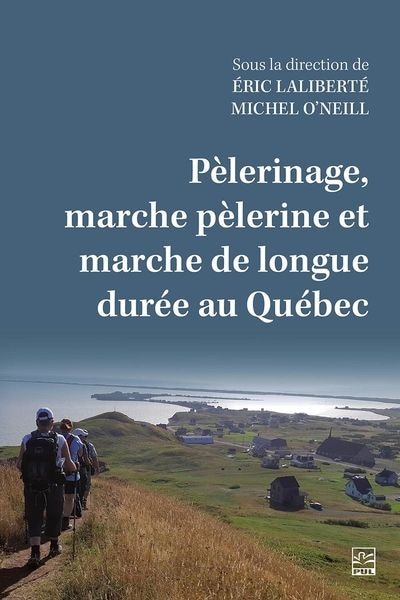 Front cover_Pèlerinage, marche pèlerine et marche de longue durée au Québec