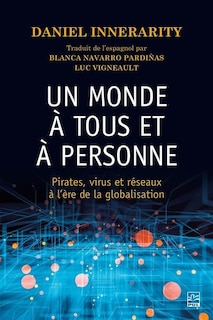 Front cover_Un monde à tous et à personne : Pirates, flux et réseaux dans le nouveau désordre global