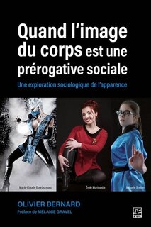 Couverture_Quand l'image du corps est une prérogative sociale : Une exploration sociologique de l'apparence