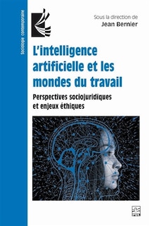 Front cover_L'intelligence artificielle et les mondes du travail : perspectives sociojuridiques et enjeux éthiques