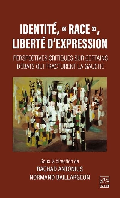 Front cover_Identité, « race », liberté d'expression : Perspectives critiques sur certains débats qui fracturent la gauche