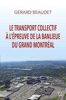 Front cover_Le transport collectif à l'épreuve de la banlieue du grand Montréal