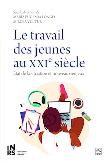 Couverture_Le travail des jeunes au XXIe siècle : État de la situation et nouveaux enjeux