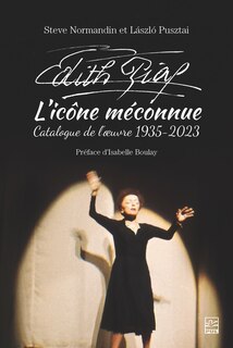 Couverture_Édith Piaf l’icône méconnue : Catalogue de l’œuvre 1935-2023