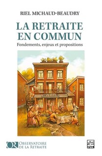 Front cover_La retraite en commun : Fondements, enjeux et propositions
