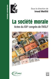 Front cover_La société morale : actes du XXIe congrès de l’AISLF