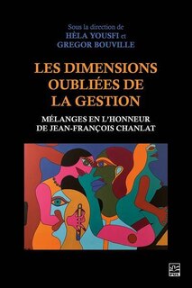 Couverture_Les dimensions oubliées de la gestion : Mélanges en l’honneur de Jean-François Chanlat
