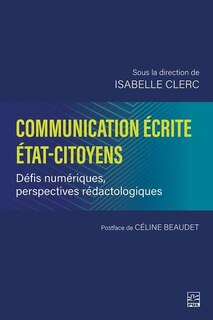 Front cover_Communication écrite État-citoyens : Défis numériques, perspectives rédactologiques