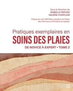 Front cover_Pratiques exemplaires en soins des plaies. Tome 2 : De novice à expert