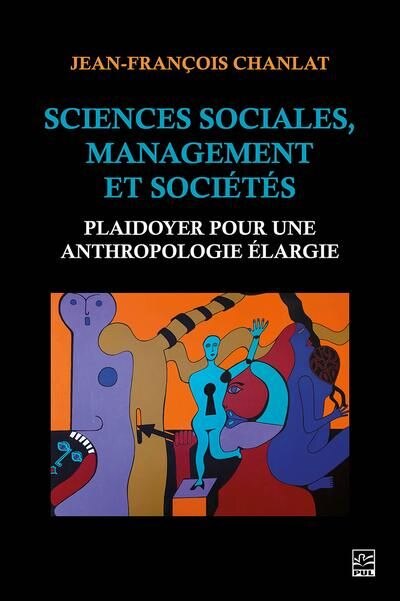 Couverture_Sciences sociales, management et sociétés : plai­doyer pour une anthropologie élargie