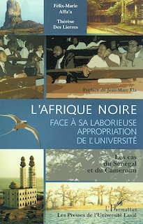 Front cover_L'Afrique noire face à sa laborieuse appropriation de l'université : les cas du Sénégal et du Cameroun