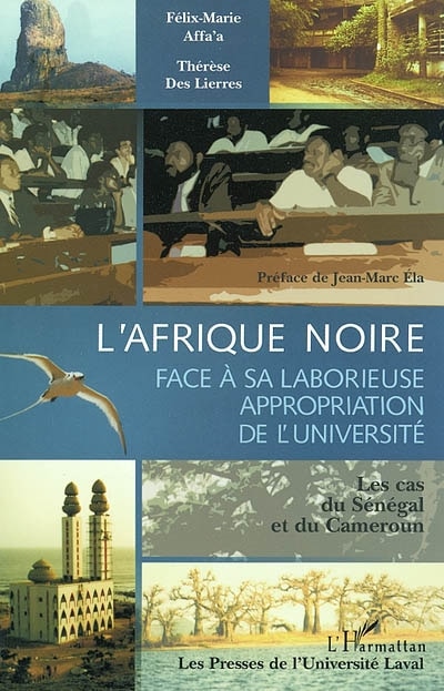 Front cover_L'Afrique noire face à sa laborieuse appropriation de l'université : les cas du Sénégal et du Cameroun