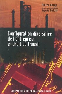 Configuration diversifiée de l'entreprise et droit du travail