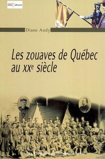 Front cover_Les zouaves de Québec au XXe siècle