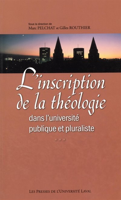 L' inscription de la théologie dans l'université publique et pluraliste
