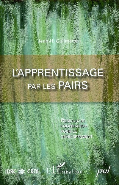 L' apprentissage par les pairs: réseaux et coopération pour le développement